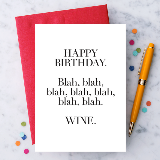 "Happy Birthday. Blah, Blah, Blah. Wine." Card